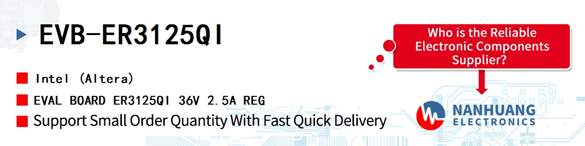 EVB-ER3125QI Altera EVAL BOARD ER3125QI 36V 2.5A REG