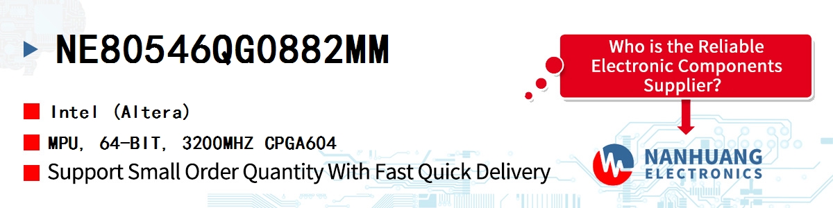 NE80546QG0882MM Altera MPU, 64-BIT, 3200MHZ CPGA604